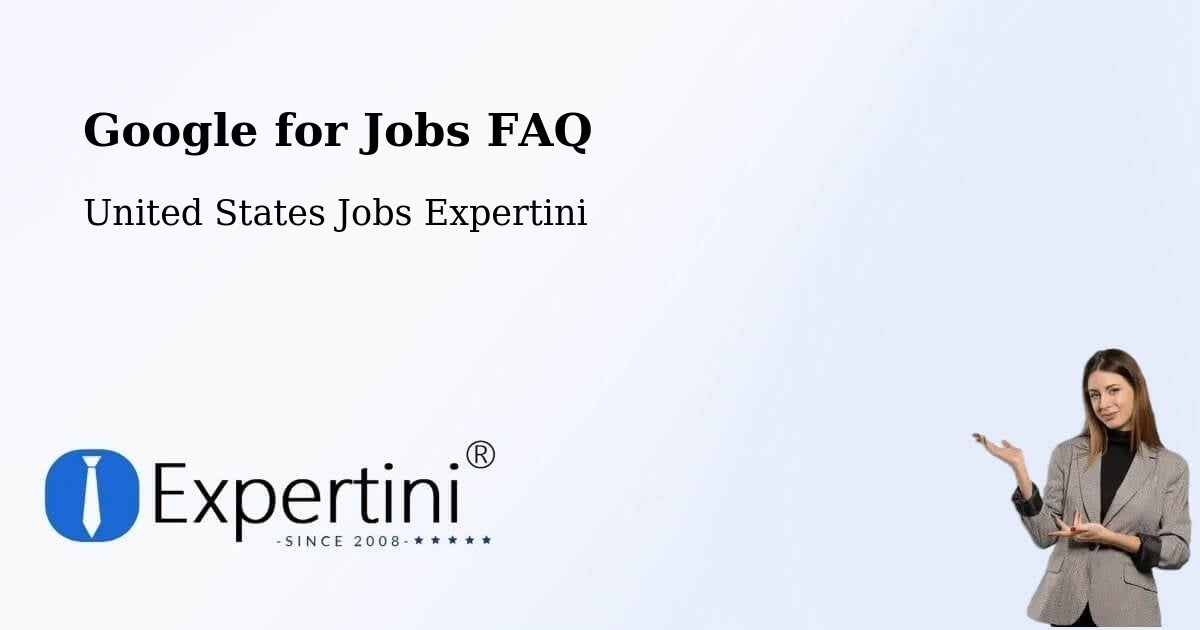 Google for Jobs FAQ - United States Jobs Expertini